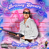 Britney Spears (feat. Chokobeats) - Single - Yung Boss Crook