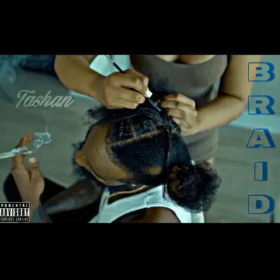 Ascolta 'BRAID - Single' di Tashan