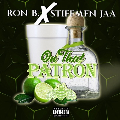 On That Patron (feat. Stiffmfn Jaa) - Single