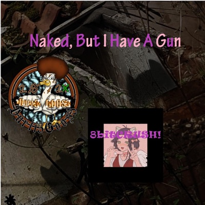 Naked, But I Have a Gun (feat. 8bitCRUSH!) - Single