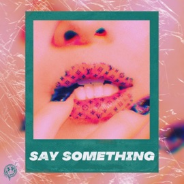 Say Something Juush