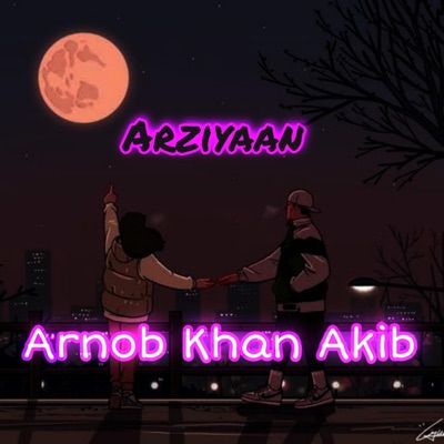 Arnob Khan Akib - Arziyaan