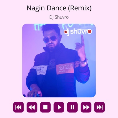 Nagin Dance (Circuit Mix) - DJ Shuvro | Shazam