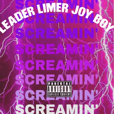 SCREAMIN' (feat. Joi Boy) - Single