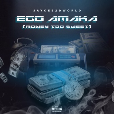 Ego Amaka (Money Too Sweet) - Single