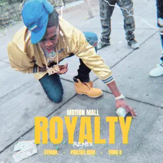 Royalty (Remix) [feat. Philthy Rich] - Single by Motion Mall, Symba & Yung X album reviews, ratings, credits