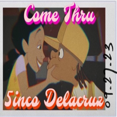Come Thru - Single