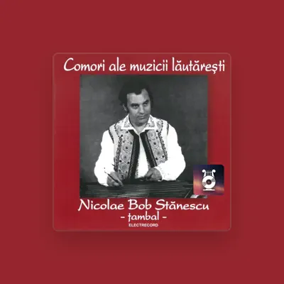 Listen to Nicolae Bob Stănescu, watch music videos, read bio, see tour dates & more!