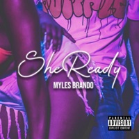 She Ready - Single - Myles Brando