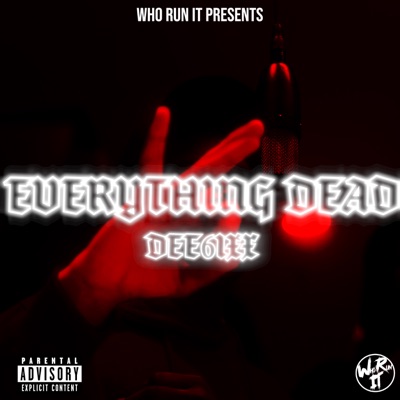 Everything Dead (feat. WhoRunIt) - Single