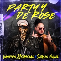 Party y de Rose - Single - Vandido Dj Official & Sergio Angel