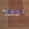 The Fall of Absolute Truth - EP