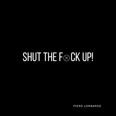 Shut the Fxck Up! - Single