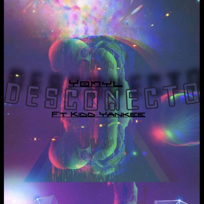 Desconecto (feat. Kidd Yankee) - Single