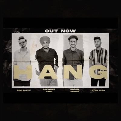Hang (feat. Rimi Maxx, Gagan Jatana & Ravinder Saini) - Single