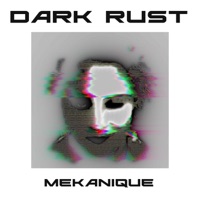 Dark Rust - Mekanique
