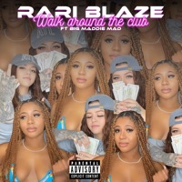 Walk around the club (feat. Big Maddie Mad) - Single - Rari Blaze