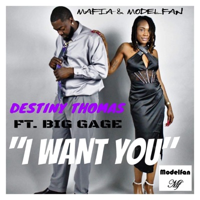 I want you (feat. Big Gage) - Single