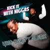 Kick It With N****s - Single