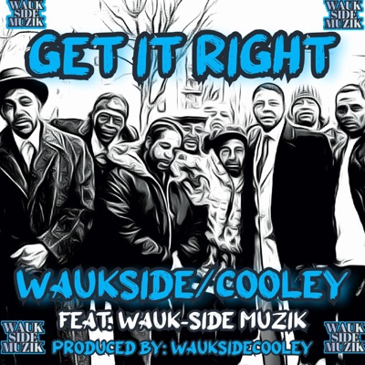 Get It Right (feat. Don Coleone, Kieumie Swift, Wauk-Side/Drac, G Gates & Val.K.) - Single