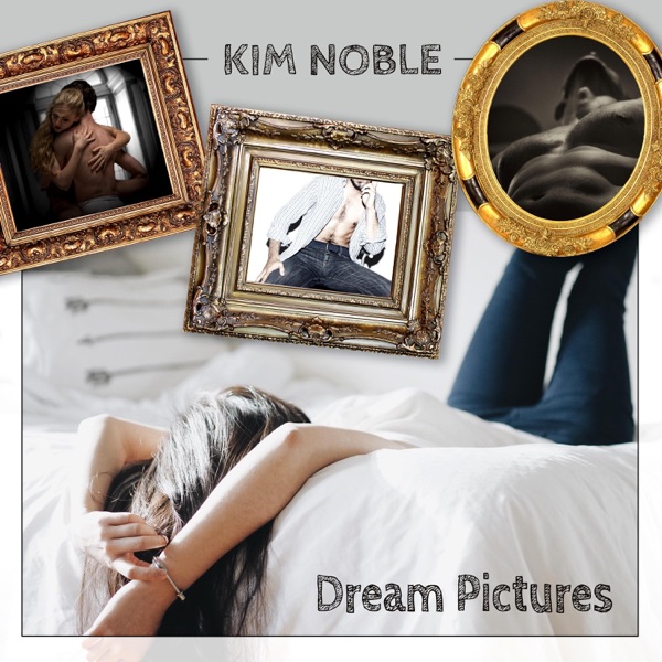 Dream Pictures (feat. Kim Noble)