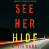 See Her Hide (A Mia North FBI Suspense Thriller—Book 2) - Rylie Dark