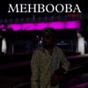 Mehbooba - Single