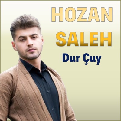Dur Çuy - Hozan Saleh | Shazam