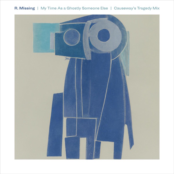 My Time As a Ghostly Someone Else (Causeway's Tragedy Mix) - Single