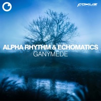 Ganymede - Single - Alpha Rhythm & Echomatics