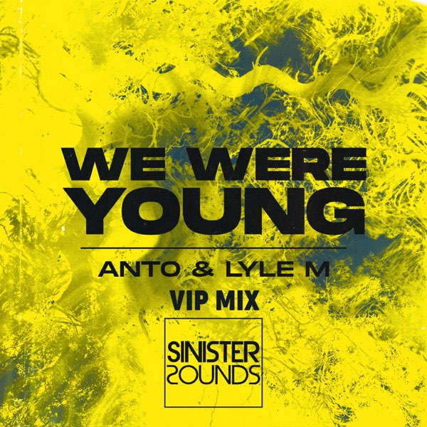 We Were Young (VIP Mix) - Song by Anto & Lyle M - Apple Music