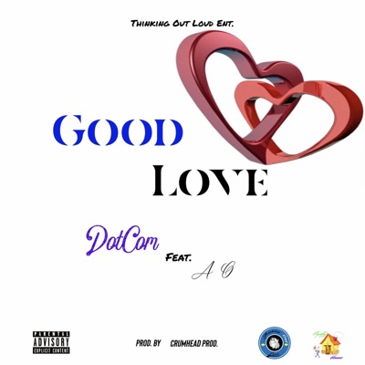 Good Love (feat. A O) - Single