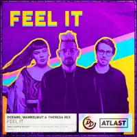 Feel It — Oceans, Wankelmut, Theresa Rex