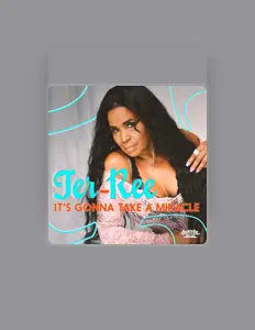 收听 TER-REE、观看音乐视频、阅读小传、查看巡演日期等 ！