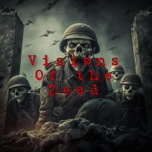 Visions of the Dead (feat. Deadboi.Walking & evol.dreams)