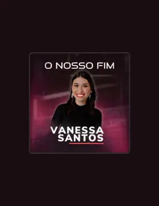 Vanessa Santosを聴いたり、ミュージックビデオを鑑賞したり、経歴やツアー日程などを確認したりしましょう！