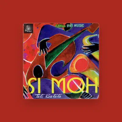 Listen to Si Moh, watch music videos, read bio, see tour dates & more!
