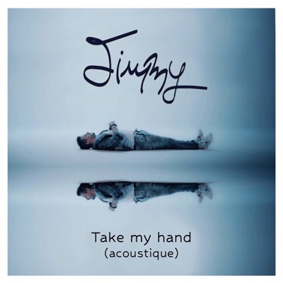 Take My Hand (Acoustique) - Single
