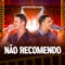 Não Recomendo (Ao Vivo) artwork