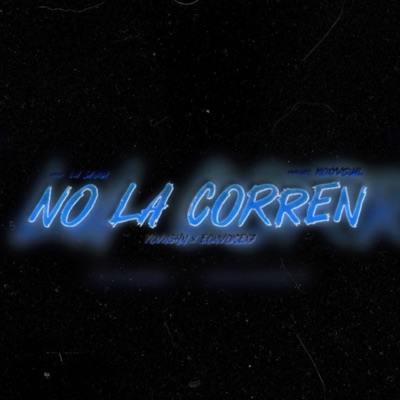 no la corren (feat. EONVOICEX7) - Single