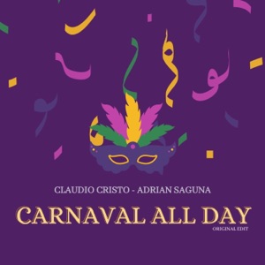 Carnaval All Day (feat. Adrian Saguna) - Single