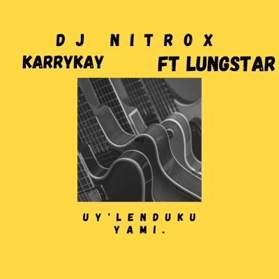 Uy'lenduku yami (feat. Lungstar & KarrryKay) - Single