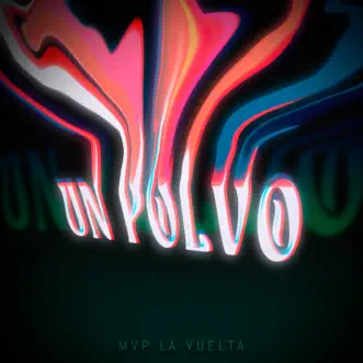 Un Polvo by Mvp la Vuelta song reviws