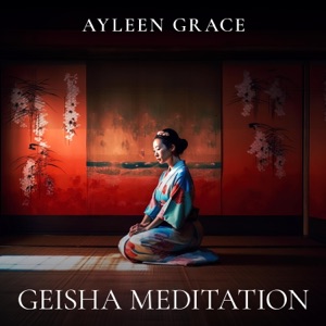 Geisha Meditation: Japanese Dreamscapes