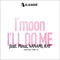 I'moon - I'll Do Me (feat. Pieru, Nanami & Kay) - USEN-NEXT I'moon lyrics