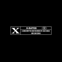 X-Rated - Single - Zack Cokas & Cam Cokas