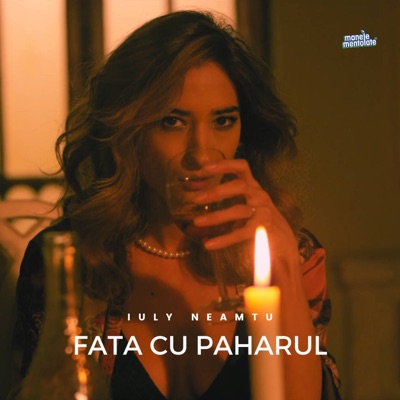 Song - Fata cu paharul - Iuly Neamtu & Manele Mentolate