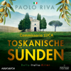 Toskanische Sünden - Ein Fall für Commissario Luca - Paolo Riva & Frank Stöckle