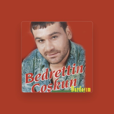 Listen to Bedrettin Coşkun, watch music videos, read bio, see tour dates & more!