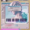 Fire In My Mind